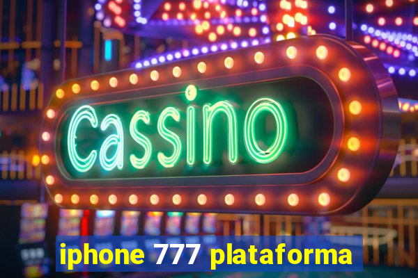 iphone 777 plataforma